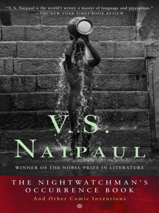 Title details for The Nightwatchman's Occurrence Book by V. S. Naipaul - Available